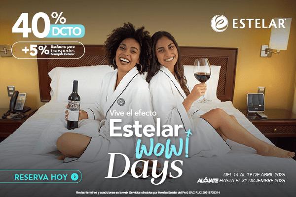 Estelar WOW Days💫 ESTELAR Miraflores Perú - Lima Estelar WOW Days💫 ESTELAR Miraflores Perú - Lima